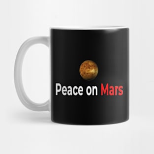 Peace on Mars Mug